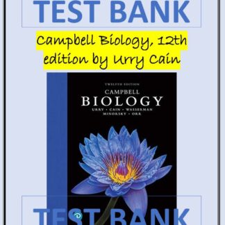Campbell Biology, 12th edition by Urry Cain TEST BANK