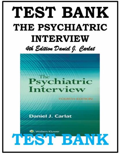 THE-PSYCHIATRIC-INTERVIEW-4TH-EDITION-DANIEL-J.-CARLAT-TEST-BANK