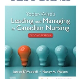 YODER-WISES-LEADING-AND-MANAGING-IN-CANADIAN-NURSING-2ND-EDITION-PATRICIA-S.-YODER-WISE-JANICE-WADDELL-NANCY-WALTON-TEST-BANK
