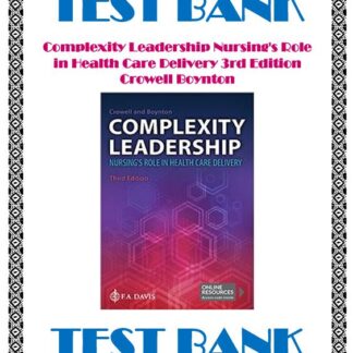 Complexity-Leadership-Nursings-Role-in-Health-Care-Delivery-3rd-Edition-Crowell-Boynton-Test-Bank