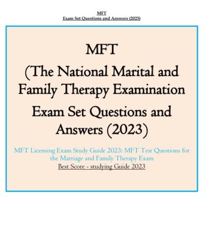 MFT-The-National-Marital-and-Family-Therapy-Examination-Exam-Set-Questions-and-Answers-2023