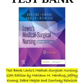 Lewiss-Medical-Surgical-Nursing-12th-Edition-by-Mariann-M.-Harding-Jeffr-TEST-BANK