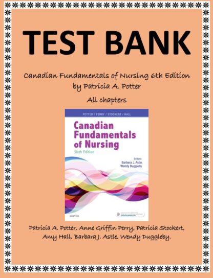 Canadian-Fundamentals-of-Nursing-6th-Edition-by-Patricia-A.-Potter-All-chapters-TEST-BANK