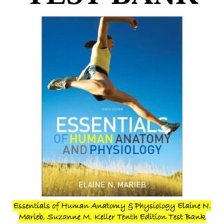 Essentials-of-Human-Anatomy-Physiology-Elaine-N.-Marieb-Suzanne-M.-Keller-Tenth-Edition-Test-Bank