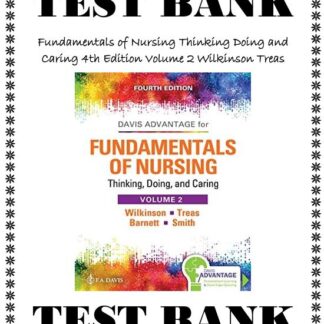Fundamentals-of-Nursing-Thinking-Doing-and-Caring-4th-Edition-Volume-2-Wilkinson-Treas-Test-Bank