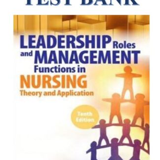 Leadership-Roles-And-Management-Functions-And-Nursing-10th-Edition-Marquis-Huston-TEST-BANK