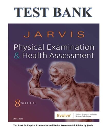 Physical-Examination-And-Health-Assessment-8th-Edition-By-Jarvis-Test-Bank
