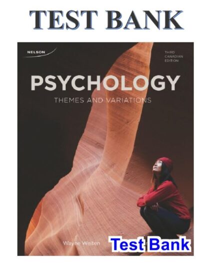 PSYCHOLOGY-THEMES-AND-VARIATIONS-3RD-CANADIAN-EDITION-BY-WEITEN-TEST-BANK