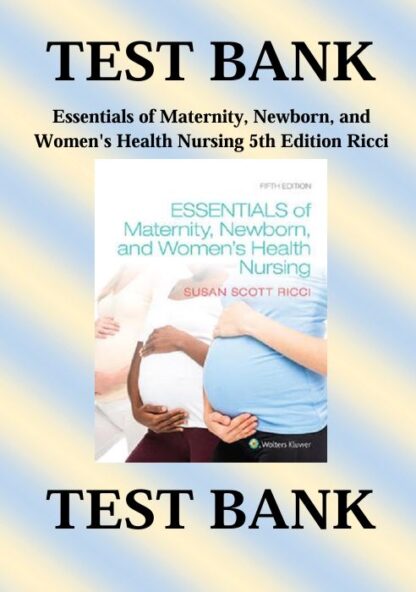 Essentials-of-Maternity-Newborn-and-Womens-Health-Nursing-5th-Edition-Ricci-Test-Bank