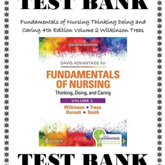 Fundamentals-of-Nursing-Thinking-Doing-and-Caring-4th-Edition-Volume-2-Wilkinson-Treas-Test-Bank