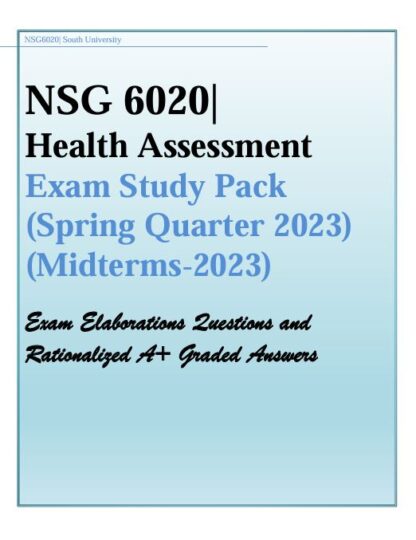 NSG6020-South-University-Health-Assessment-Exam-Study-Pack-Spring-Quarter-2023